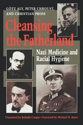 La limpieza de la patria: Medicina nazi e higiene racial - Cleansing the Fatherland: Nazi Medicine and Racial Hygiene