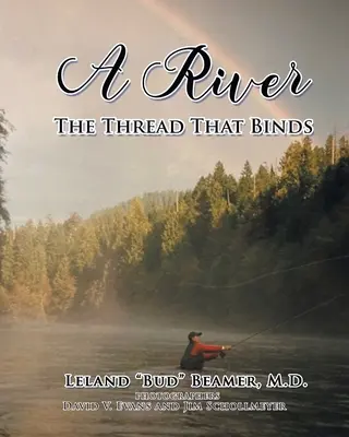 Un río: El hilo que une - A River: The Thread That Binds