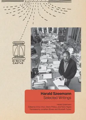 Harald Szeemann: Selección de escritos - Harald Szeemann: Selected Writings