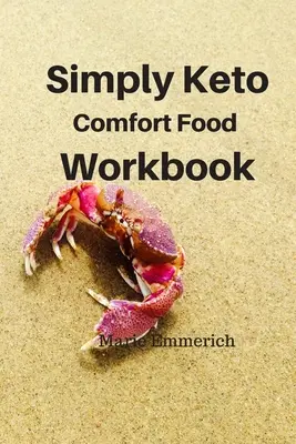 Libro de ejercicios Simply Keto Comfort Foods - Simply Keto Comfort Foods Workbook