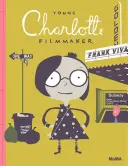 La joven Charlotte, cineasta - Young Charlotte, Filmmaker