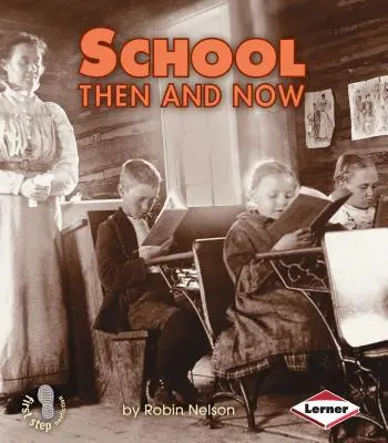 La escuela entonces y ahora - School Then and Now