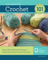 Crochet 101: Domina las habilidades y técnicas básicas fácilmente mediante instrucciones paso a paso - Crochet 101: Master Basic Skills and Techniques Easily Through Step-By-Step Instruction