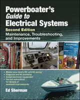 Powerboater's Guide to Electrical Systems: Mantenimiento, resolución de problemas y mejoras - Powerboater's Guide to Electrical Systems: Maintenance, Troubleshooting, and Improvements