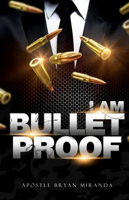 Soy a prueba de balas - I Am Bulletproof