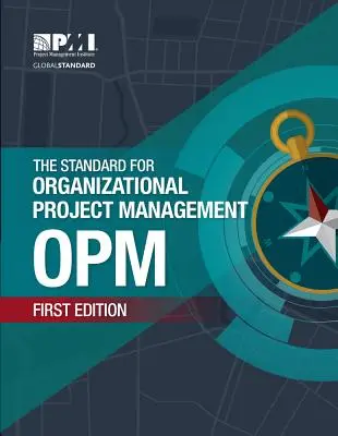 El Estándar para la Gestión de Proyectos Organizativos (OPM) - The Standard for Organizational Project Management (OPM)