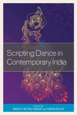 El guión de la danza en la India contemporánea - Scripting Dance in Contemporary India