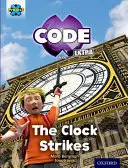 Proyecto X CODE Extra: Purple Book Band, Oxford Level 8: Wonders of the World: El reloj da las campanadas - Project X CODE Extra: Purple Book Band, Oxford Level 8: Wonders of the World: The Clock Strikes