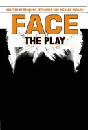 Cara: La obra - Face: The Play