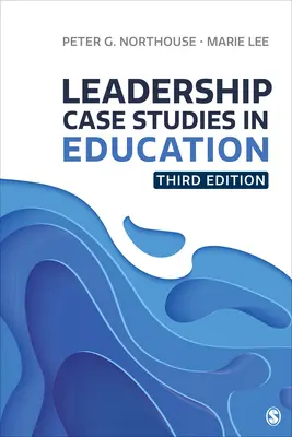 Casos prácticos de liderazgo en la educación - Leadership Case Studies in Education