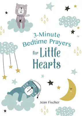 Oraciones de 3 minutos para la hora de acostarse para corazones pequeños - 3-Minute Bedtime Prayers for Little Hearts