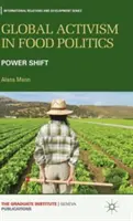Activismo global en política alimentaria: Cambio de poder - Global Activism in Food Politics: Power Shift