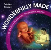 Maravillosamente creado: La historia de la vida de Dios desde la concepción hasta el nacimiento - Wonderfully Made: God's Story of Life from Conception to Birth