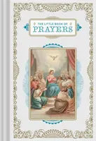 El Pequeño Libro de Oraciones: (Libro de Oraciones, Libro de Versículos de la Biblia, Devocionales para Mujeres y Hombres) - The Little Book of Prayers: (Prayer Book, Bible Verse Book, Devotionals for Women and Men)