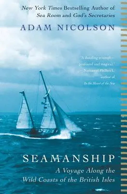 La navegación: Un viaje por las salvajes costas de las Islas Británicas - Seamanship: A Voyage Along the Wild Coasts of the British Isles