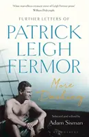 More Dashing - Otras cartas de Patrick Leigh Fermor - More Dashing - Further Letters of Patrick Leigh Fermor