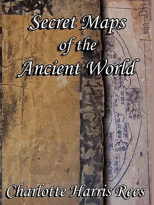 Mapas secretos del mundo antiguo - Secret Maps of the Ancient World