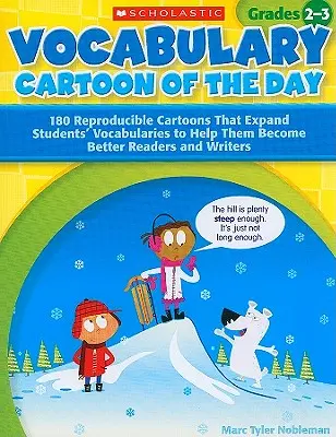 Vocabulary Cartoon of the Day, Grades 2-3: 180 Reproducible Cartoons That Expand Students' Vocabularies to Help Them Become Better Readers and Writers (Viñetas de vocabulario del día, Grados 2-3: 180 viñetas reproducibles que amplían el vocabulario de los estudiantes para ayudarles a ser mejores lec - Vocabulary Cartoon of the Day, Grades 2-3: 180 Reproducible Cartoons That Expand Students' Vocabularies to Help Them Become Better Readers and Writers