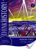 Piensa en la Historia: Modern Times 1750-1990 Core Pupil Book 3 - Think History: Modern Times 1750-1990 Core Pupil Book 3