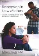 Depresión en madres primerizas: Causas, consecuencias y alternativas de tratamiento - Depression in New Mothers: Causes, Consequences and Treatment Alternatives