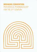 Rompiendo Convenciones: Farmacología psicodélica para el siglo XXI - Breaking Convention: Psychedelic Pharmacology for the 21st Century