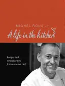 Michel Roux: Una vida en la cocina - Michel Roux: A Life in the Kitchen