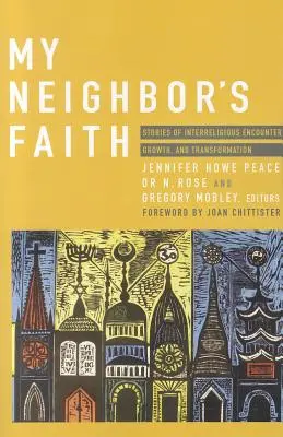 La fe de mi vecino: Historias de encuentro, crecimiento y transformación interreligiosos - My Neighbor's Faith: Stories of Interreligious Encounter, Growth, and Transformation