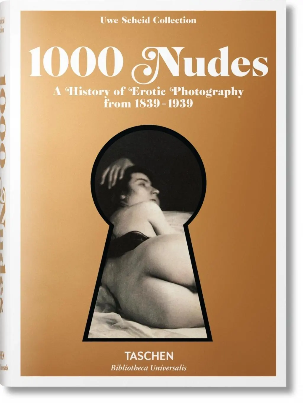 1000 desnudos. Historia de la fotografía erótica de 1839 a 1939 - 1000 Nudes. a History of Erotic Photography from 1839-1939