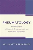 Neumatología: El Espíritu Santo en perspectiva ecuménica, internacional y contextual - Pneumatology: The Holy Spirit in Ecumenical, International, and Contextual Perspective