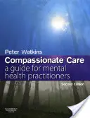 La práctica de la salud mental: Guía para una atención compasiva - Mental Health Practice: A Guide to Compassionate Care