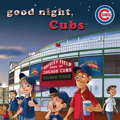 Buenas noches, Cubs - Good Night, Cubs