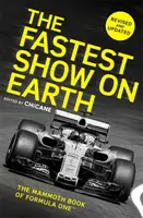 El espectáculo más rápido del mundo: The Mammoth Book of Formula One(tm) - The Fastest Show on Earth: The Mammoth Book of Formula One(tm)