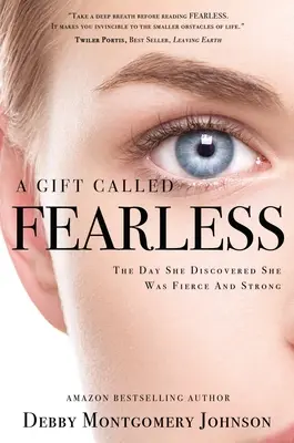Un Regalo Llamado Sin Miedo: El día que descubrió que era feroz y fuerte - A Gift Called Fearless: The Day She Discovered She Was Fierce and Strong