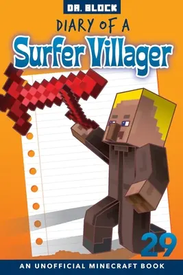 Diario de un aldeano surfista, Libro 29: un libro no oficial de Minecraft - Diary of a Surfer Villager, Book 29: an unofficial Minecraft book