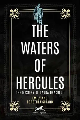 Las aguas de Hércules La leyenda de Gaura Dracului - The Waters of Hercules: The Legend of Gaura Dracului