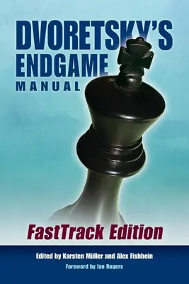 Manual de finales de Dvoretsky: Fasttrack Edition - Dvoretsky's Endgame Manual: Fasttrack Edition