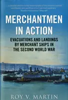 Merchantmen in Action - Evacuaciones y desembarcos de buques mercantes en la Segunda Guerra Mundial - Merchantmen in Action - Evacuations and  Landings by Merchant Ships in the Second World War