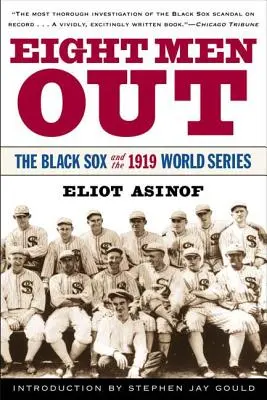 Eight Men Out: Los Black Sox y las Series Mundiales de 1919 - Eight Men Out: The Black Sox and the 1919 World Series