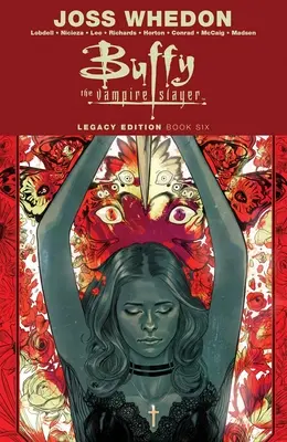 Buffy Cazavampiros Legacy Edition Libro 6 - Buffy the Vampire Slayer Legacy Edition Book 6