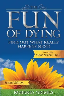 La diversión de morir: Descubra lo que realmente ocurre después - The Fun of Dying: Find Out What Really Happens Next