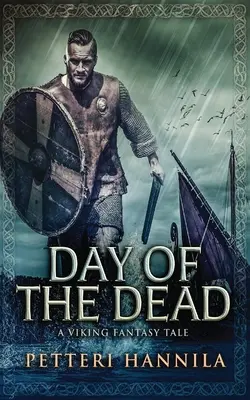 Día de los Muertos: Un cuento vikingo de fantasía - Day of the Dead: A Viking Fantasy Tale
