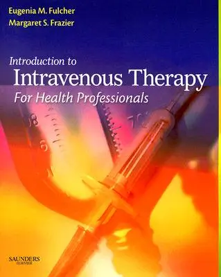 Introducción a la terapia intravenosa para profesionales de la salud - Introduction to Intravenous Therapy for Health Professionals