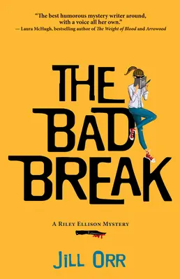 El mal descanso: Un misterio de Riley Ellison - The Bad Break: A Riley Ellison Mystery