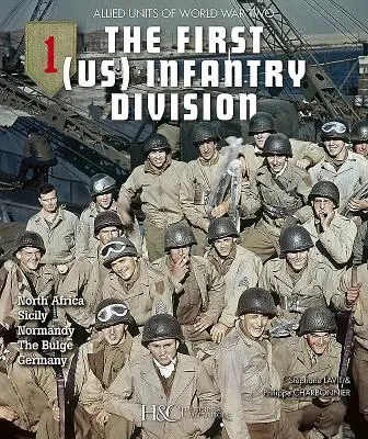 La 1ª División de Infantería (EEUU): Norte de África, Sicilia, Normandía, las Ardenas, Alemania - The 1st (US) Infantry Division: North Africa, Sicily, Normandy, the Bulge, Germany