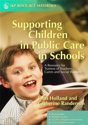 Apoyo escolar a los niños bajo tutela pública: Un recurso para formadores de profesores, cuidadores y trabajadores sociales - Supporting Children in Public Care in Schools: A Resource for Trainers of Teachers, Carers and Social Workers