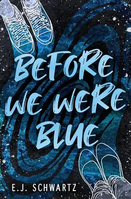 Antes de ser azules - Before We Were Blue