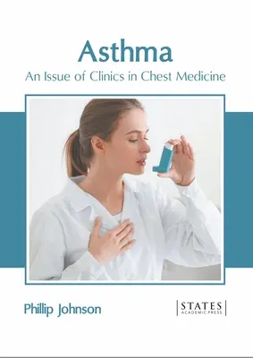 Asma: Un número de Clinics in Chest Medicine - Asthma: An Issue of Clinics in Chest Medicine