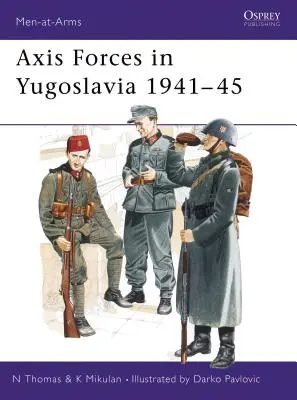 Fuerzas del Eje en Yugoslavia 1941-45 - Axis Forces in Yugoslavia 1941-45