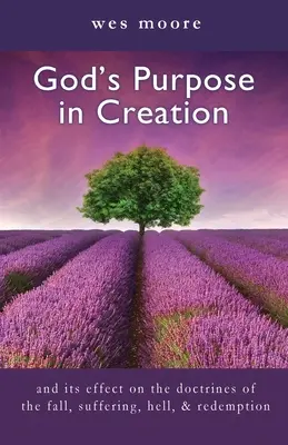 El propósito de Dios en la creación - God's Purpose in Creation