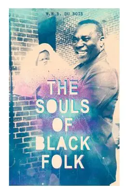 Las almas de los negros - The Souls of Black Folk